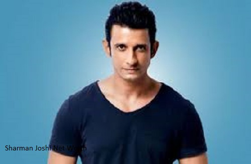 Sharman Joshi Net Worth