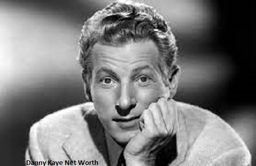 Danny Kaye Net Worth