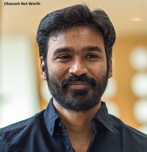 Dhanush Net Worth