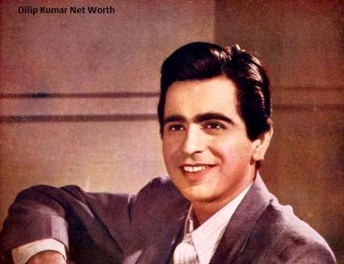 Dilip Kumar Net Worth