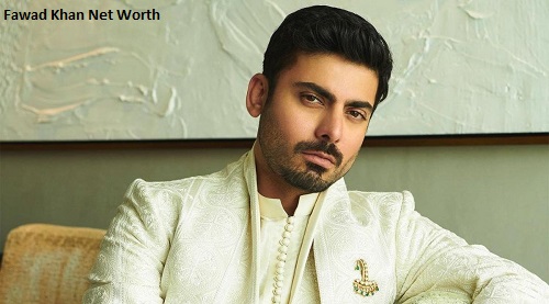 Fawad Khan Net Worth