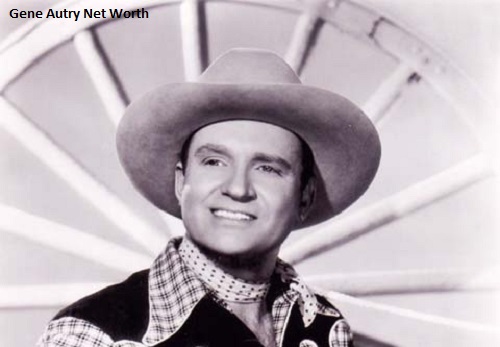 Gene Autry Net Worth