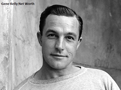 Gene Kelly Net Worth