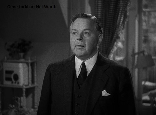 Gene Lockhart Net Worth