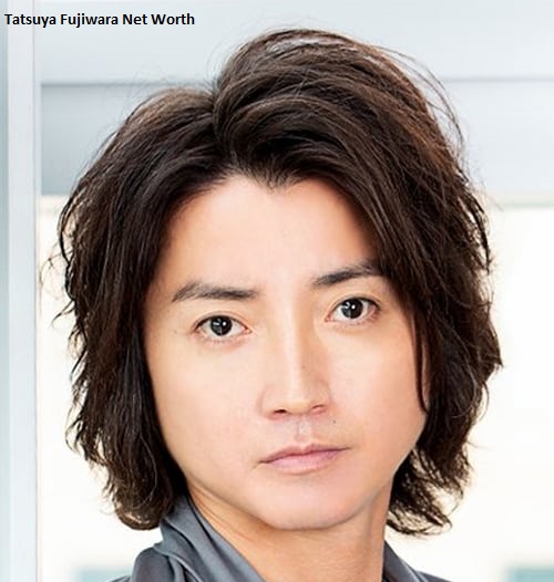 Tatsuya Fujiwara Net Worth