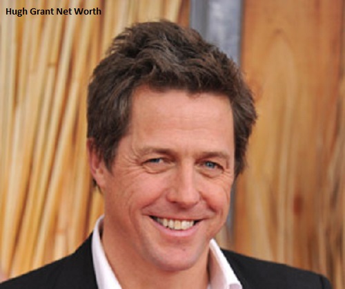 Hugh Grant Net Worth